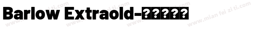 Barlow Extraold字体转换